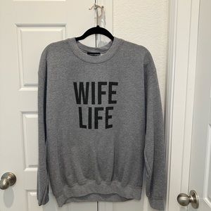 Wife Life crew neck sweater